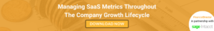 https://www.financialdirector.co.uk/resources/managing-saas-metrics-throughout-the-company-growth-lifecycle/